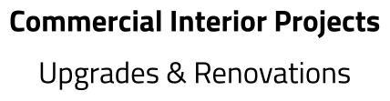 Commercial Interior Projects Upgrades & Renovations